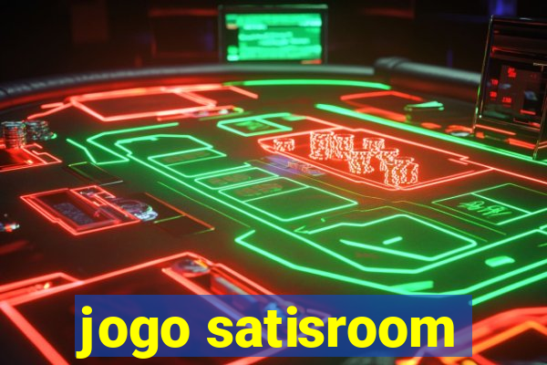 jogo satisroom